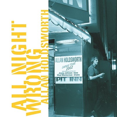 HOLDSWORTH,ALLAN/ALL NIGHT WRONG